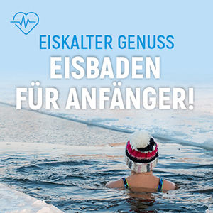 Eiskalter Genuss – Eisbaden für Anfänger!